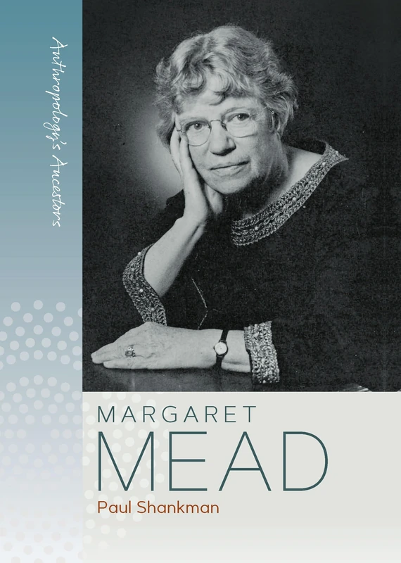 Margaret Mead: 1 (Anthropology's Ancestors)