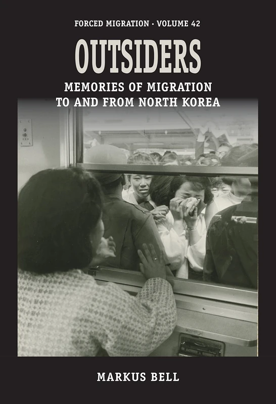 Outsiders: Memories of Migration to and from North Korea: 42 (Forced Migration, 42) - Image 1