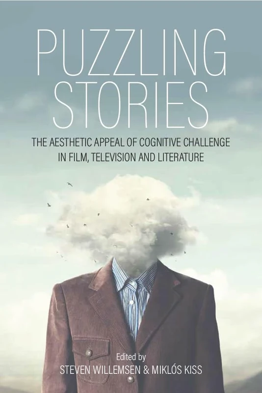 Puzzling Stories: The Aesthetic Appeal of Cognitive Challenge in Film, Television and Literature - Image 1