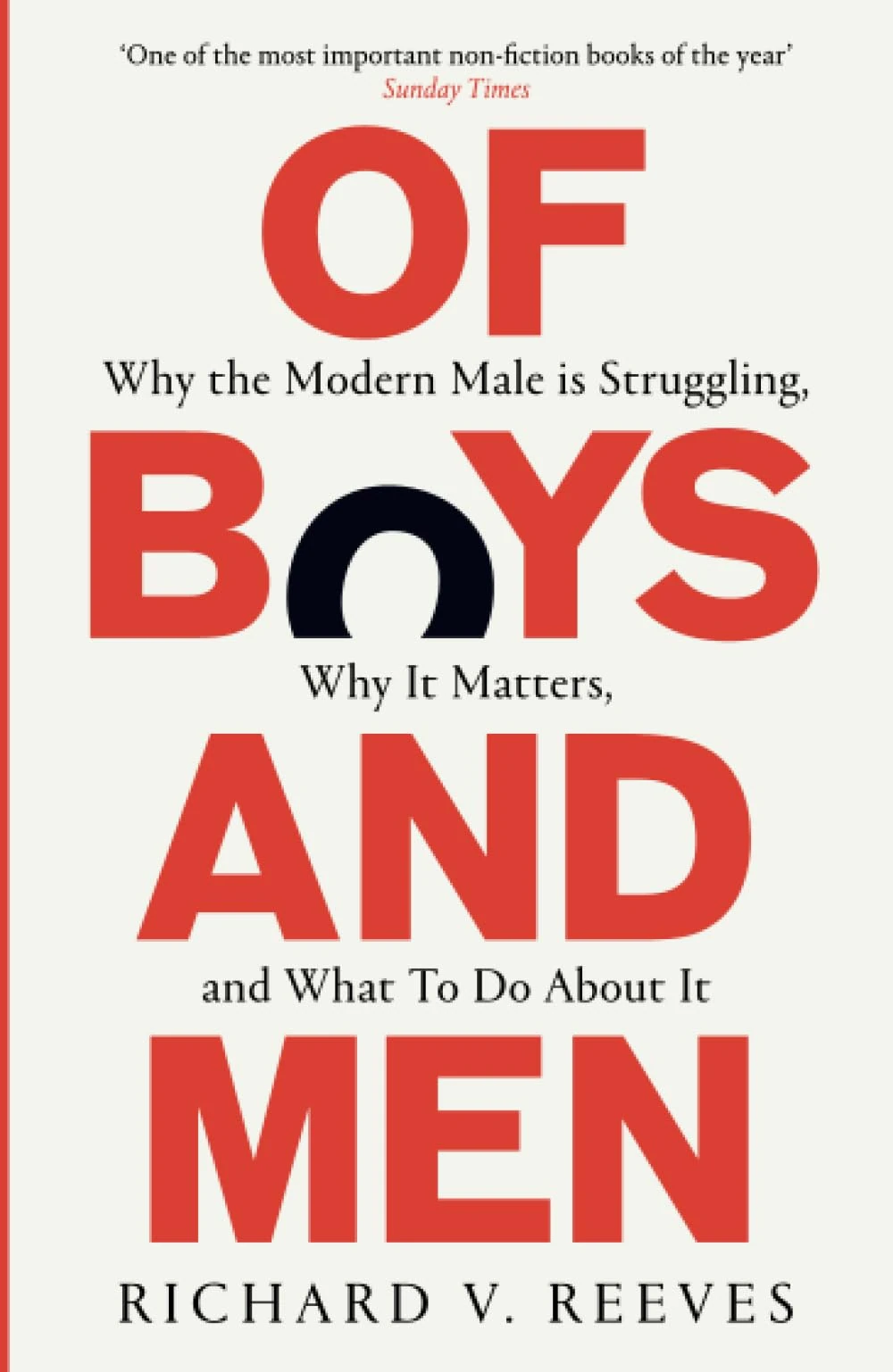 Of Boys and Men: Why the modern male is struggling, why it matters, and what to do about it