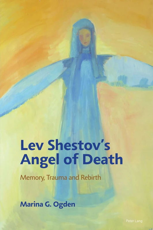 Lev Shestov’s Angel of Death: Memory, Trauma and Rebirth