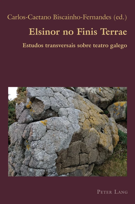 Elsinor no Finis Terrae: Estudos transversais sobre teatro galego: 87 (Hispanic Studies: Culture and Ideas)
