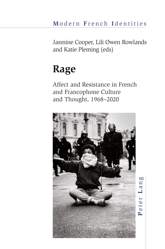 Rage: Affect and Resistance in French and Francophone Culture and Thought, 1968–2020: 150 (Modern French Identities) - Image 1