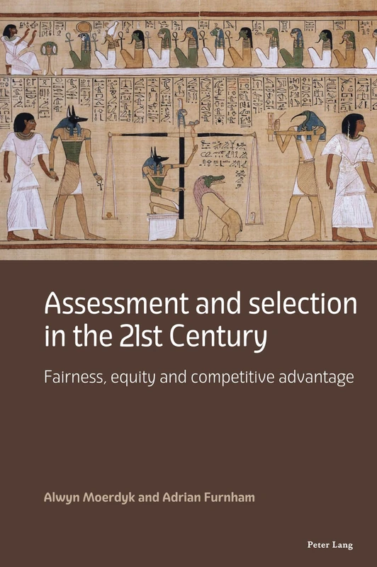 Assessment and selection in the 21st Century: Fairness, equity and competitive advantage