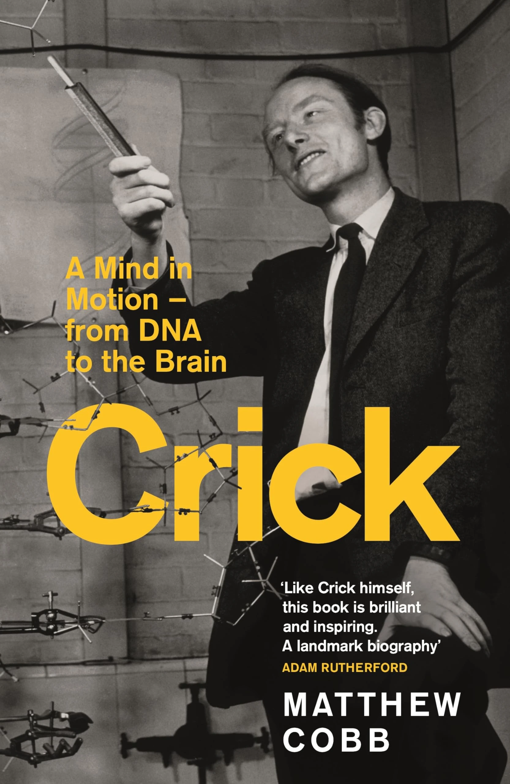 Crick: A Mind in Motion – from DNA to the Brain