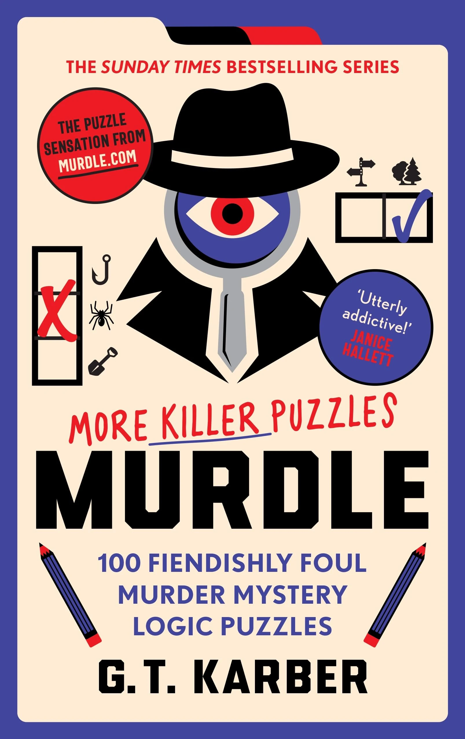 Murdle: More Killer Puzzles: THE SUNDAY TIMES BESTSELLING SERIES: 100 Fiendishly Foul Murder Mystery Logic Puzzles (Book 2) (Murdle Puzzle Series)