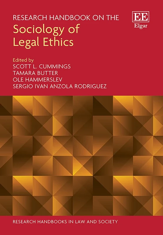Research Handbook on the Sociology of Legal Ethics (Research Handbooks in Law and Society series)