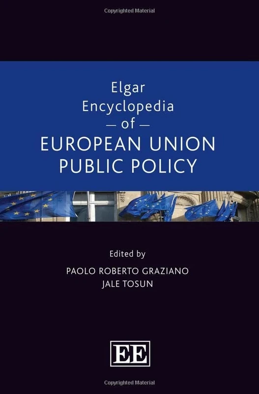 Elgar Encyclopedia of European Union Public Policy