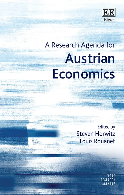 A Research Agenda for Austrian Economics (Elgar Research Agendas)