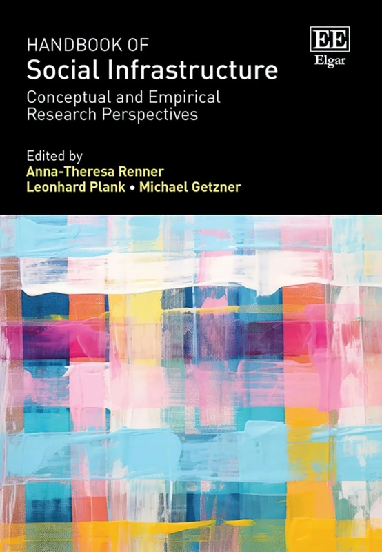 Handbook of Social Infrastructure: Conceptual and Empirical Research Perspectives