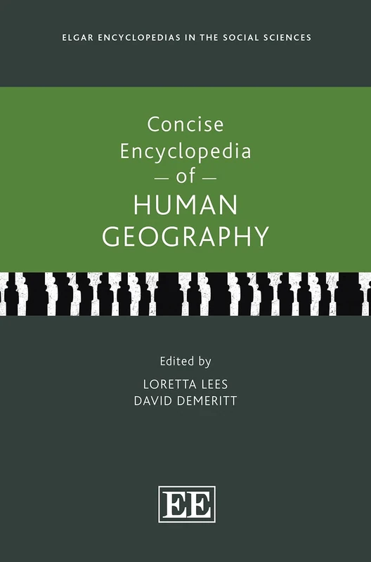 Concise Encyclopedia of Human Geography (Elgar Encyclopedias in the Social Sciences series)