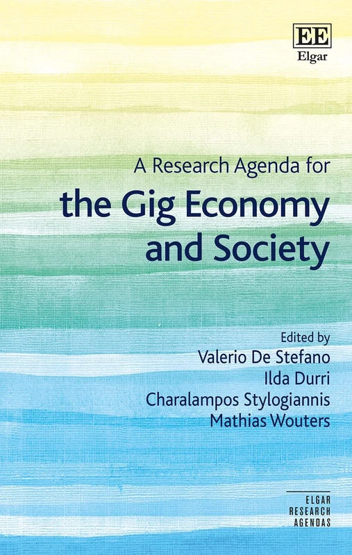 A Research Agenda for the Gig Economy and Society (Elgar Research Agendas)