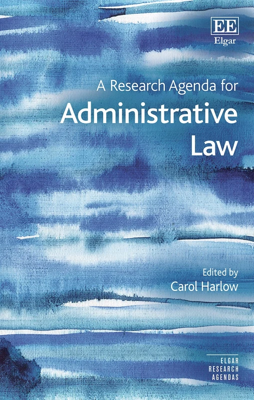 Edward Elgar - A Research Agenda for Administrative Law