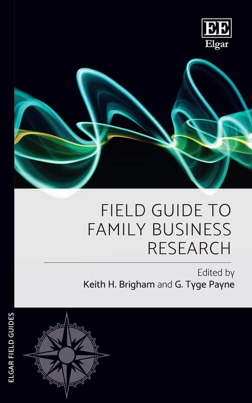 Field Guide to Family Business Research (Elgar Field Guides)