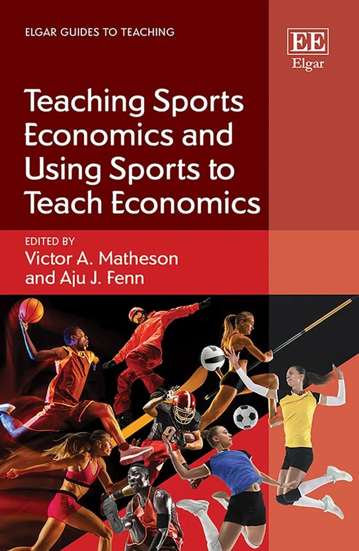 Teaching Sports Economics and Using Sports to Teach Economics (Elgar Guides to Teaching) - Image 1