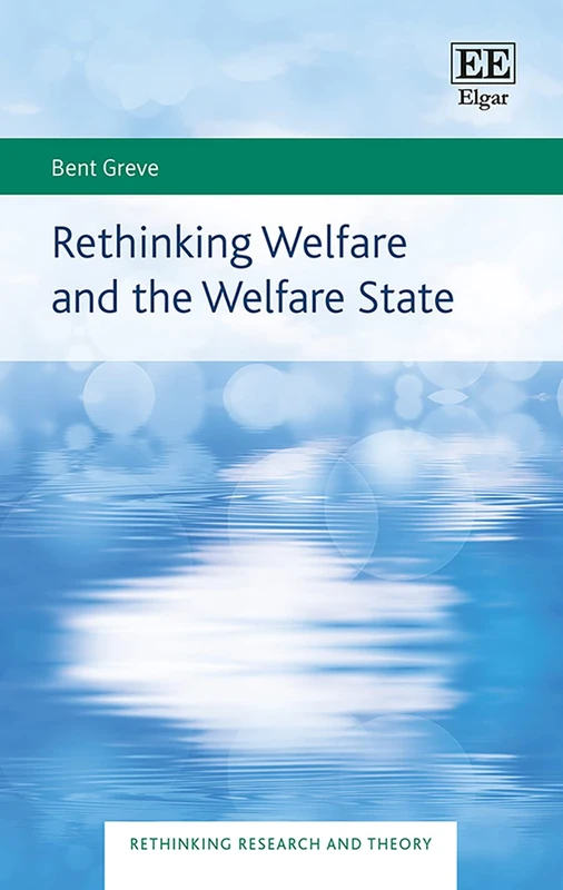 Rethinking Welfare and the Welfare State (Rethinking Research and Theory series)