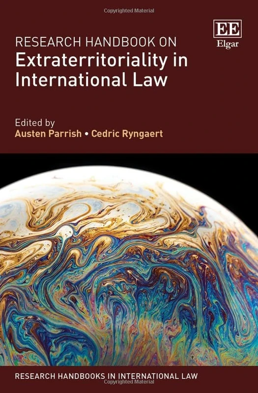 Research Handbook on Extraterritoriality in International Law (Research Handbooks in International Law series)