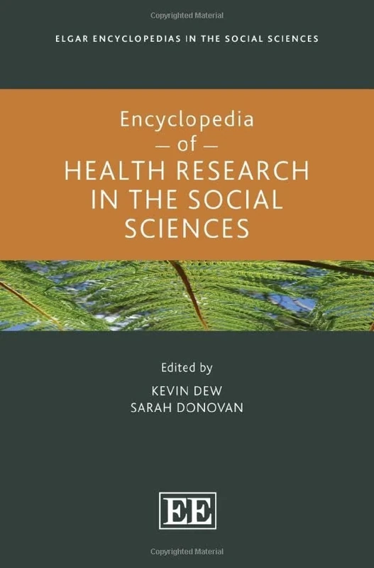 Encyclopedia of Health Research in the Social Sciences (Elgar Encyclopedias in the Social Sciences series)