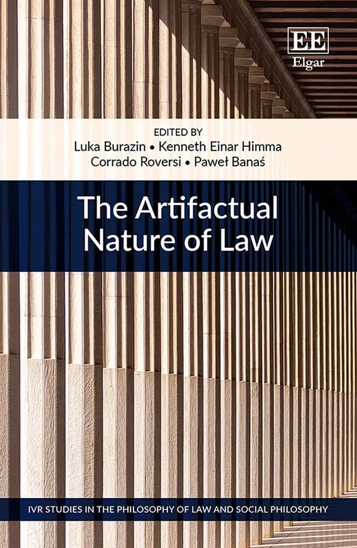 The Artifactual Nature of Law (IVR Studies in the Philosophy of Law and Social Philosophy)