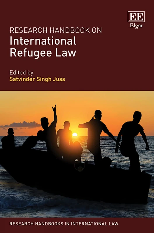 Research Handbook on International Refugee Law (Research Handbooks in International Law series)