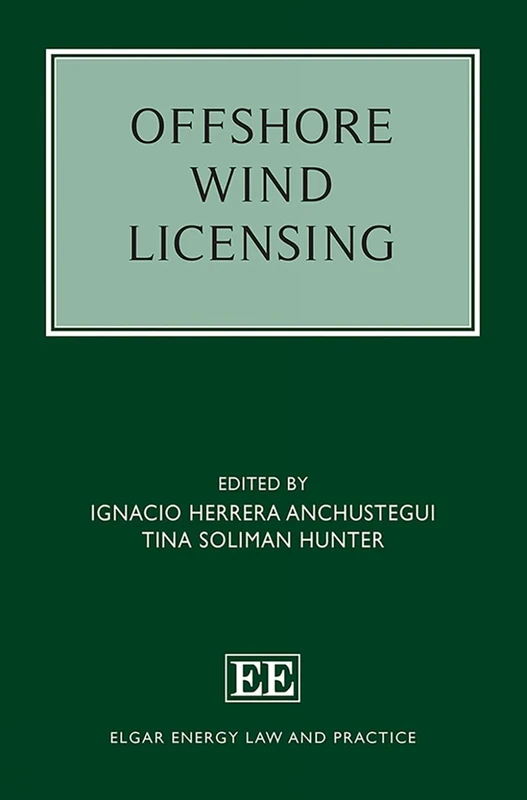 Offshore Wind Licensing (Elgar Energy Law and Practice series)