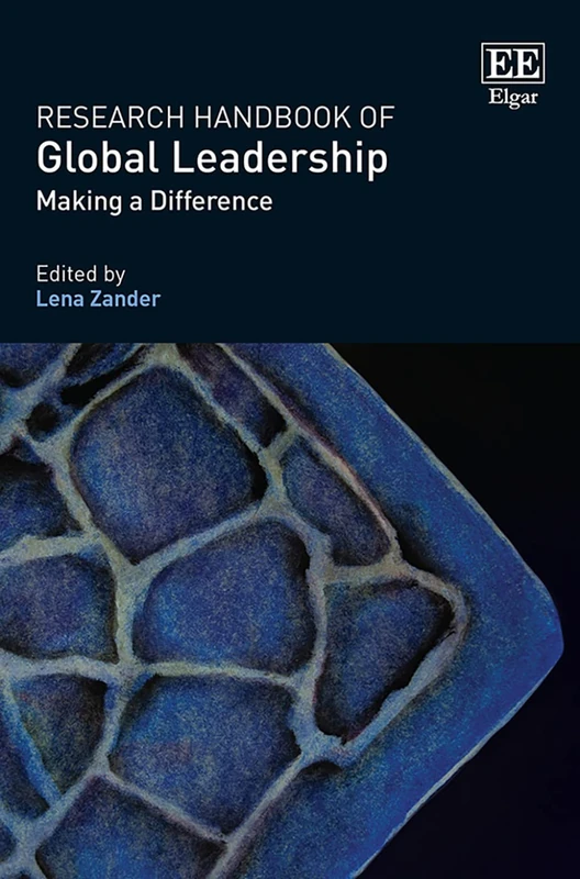 Research Handbook of Global Leadership: Making a Difference (Research Handbooks in Business and Management series)