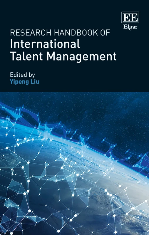 Research Handbook of International Talent Management (Research Handbooks in Business and Management series)