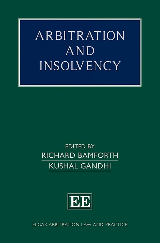 Arbitration and Insolvency (Elgar Arbitration Law and Practice series)