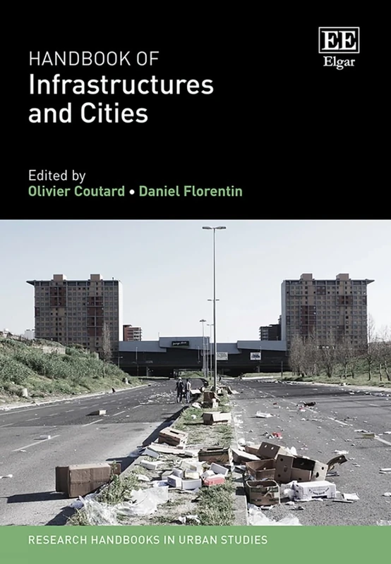 Handbook of Infrastructures and Cities (Research Handbooks in Urban Studies series)