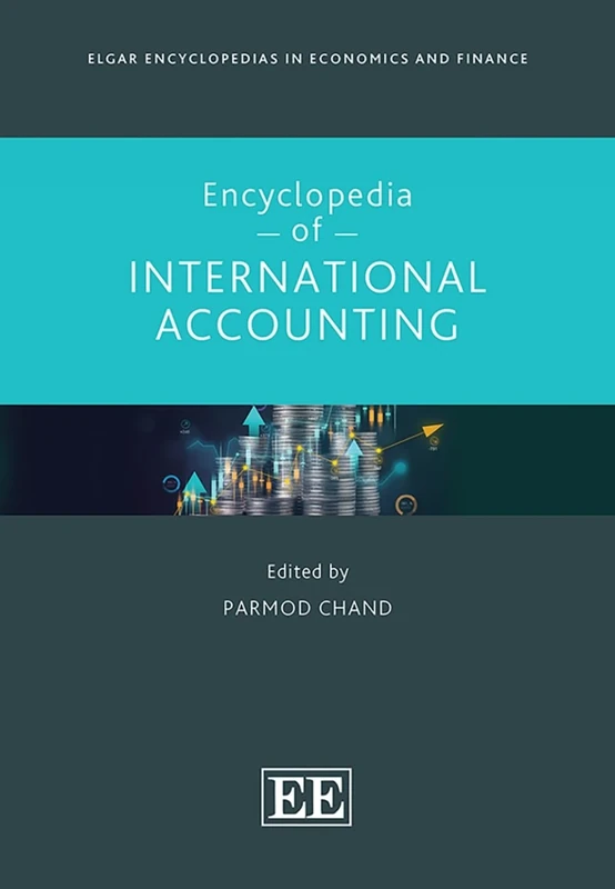 Encyclopedia of International Accounting (Elgar Encyclopedias in Economics and Finance series)