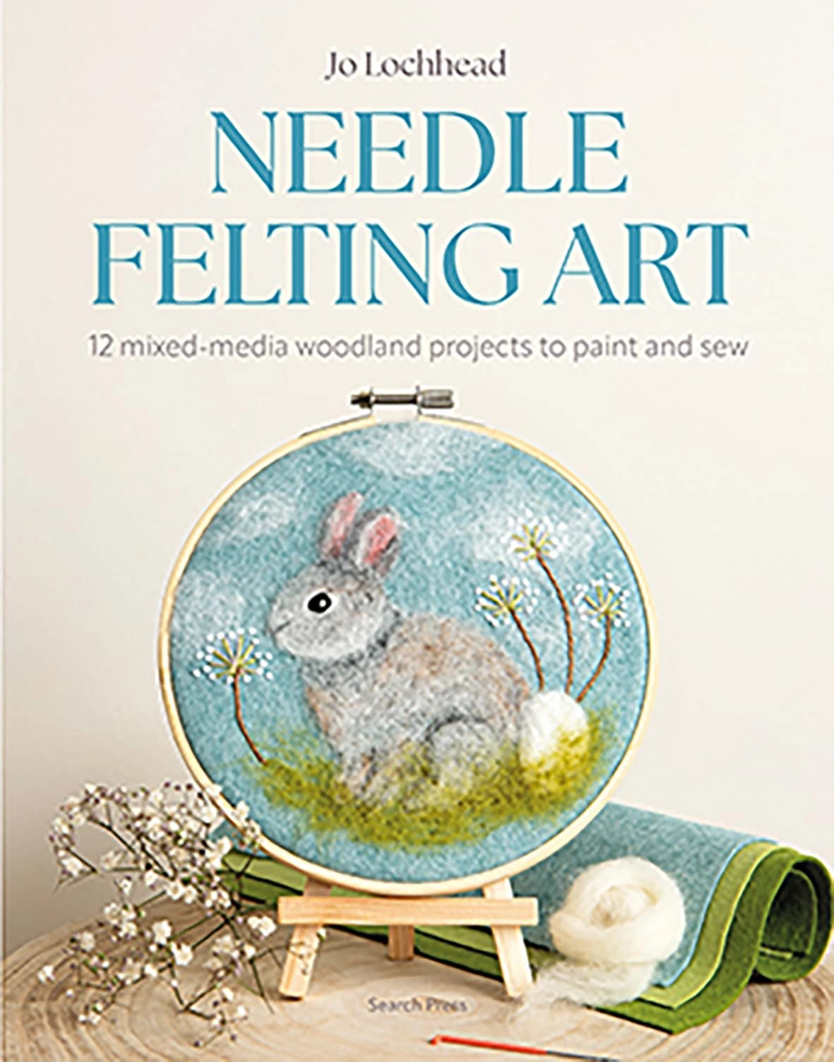 Needle Felting Art: 12 mixed-media woodland projects to paint and sew