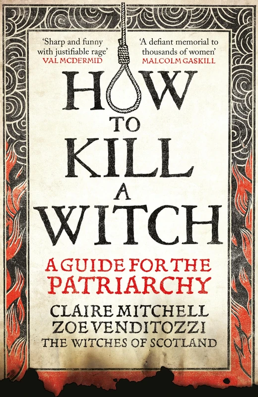 HOW TO KILL A WITCH: A Guide For The Patriarchy