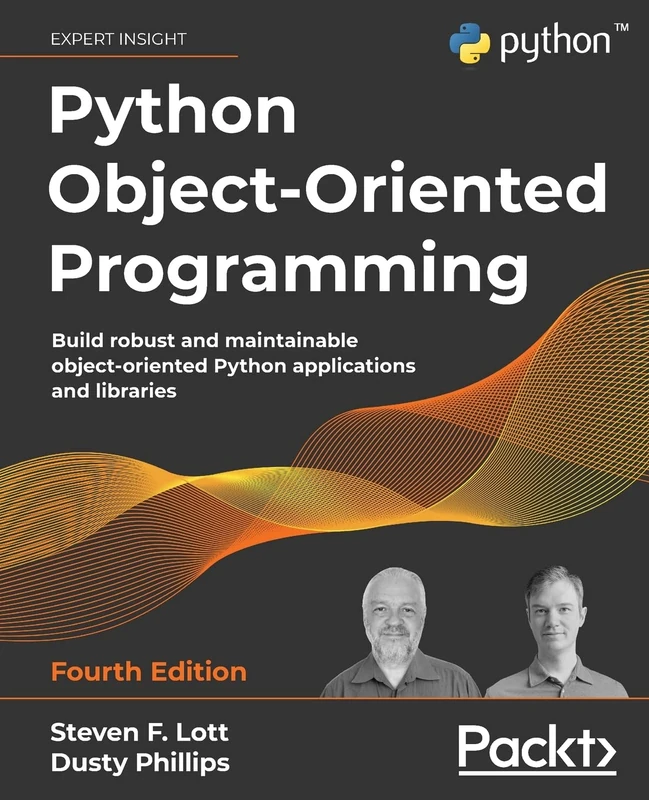 Python Object-Oriented Programming: Build robust and maintainable object-oriented Python applications and libraries