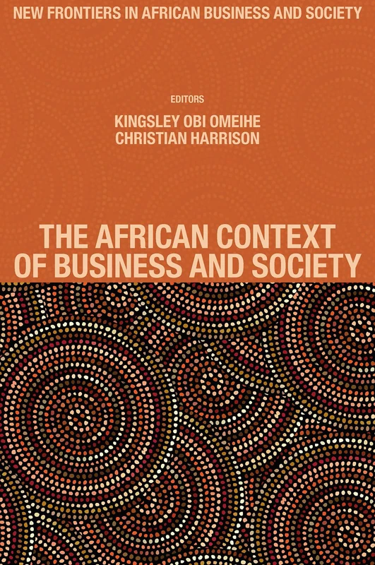 The African Context of Business and Society (New Frontiers in African Business and Society)