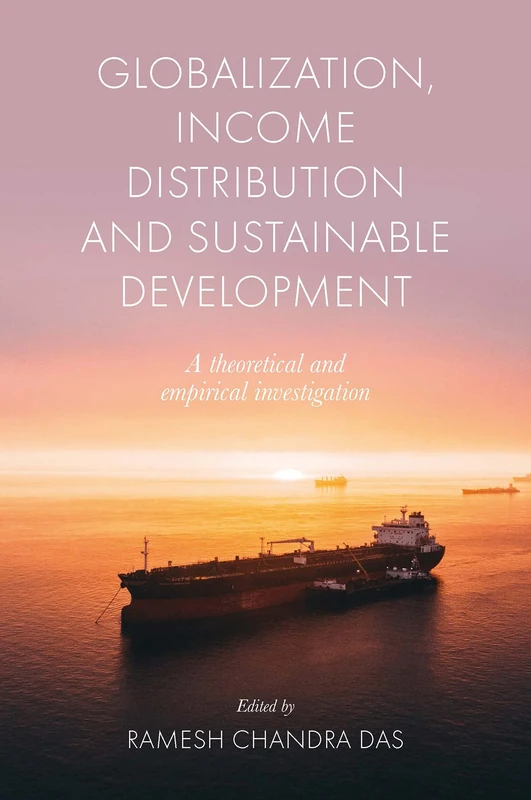 Globalization, Income Distribution and Sustainable Development: A theoretical and empirical investigation