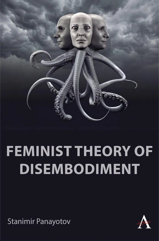 Feminist Theory of Disembodiment
