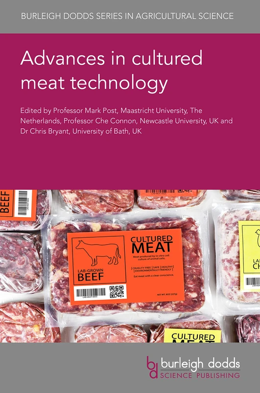 Advances in Cultured Meat Technology: 145 (Burleigh Dodds Series in Agricultural Science, 145)