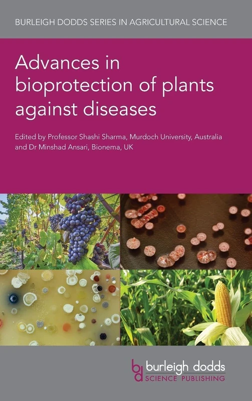 Advances in Bioprotection of Plants Against Diseases: 158 (Burleigh Dodds Series in Agricultural Science, 158)