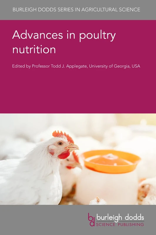Advances in Poultry Nutrition: 159 (Burleigh Dodds Series in Agricultural Science, 159)