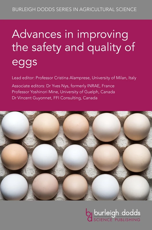 Advances in Improving the Safety and Quality of Eggs: 165 (Burleigh Dodds Series in Agricultural Science, 165)