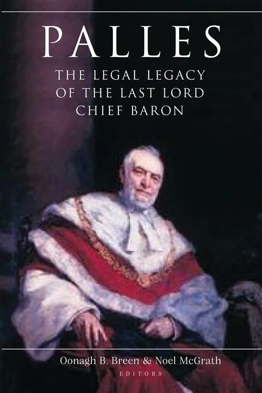 Palles: The Legal Legacy of the Last Lord Chief Baron - Image 1