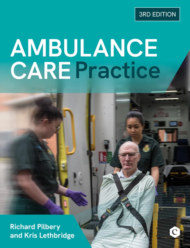 Ambulance Care Practice, Third Edition
