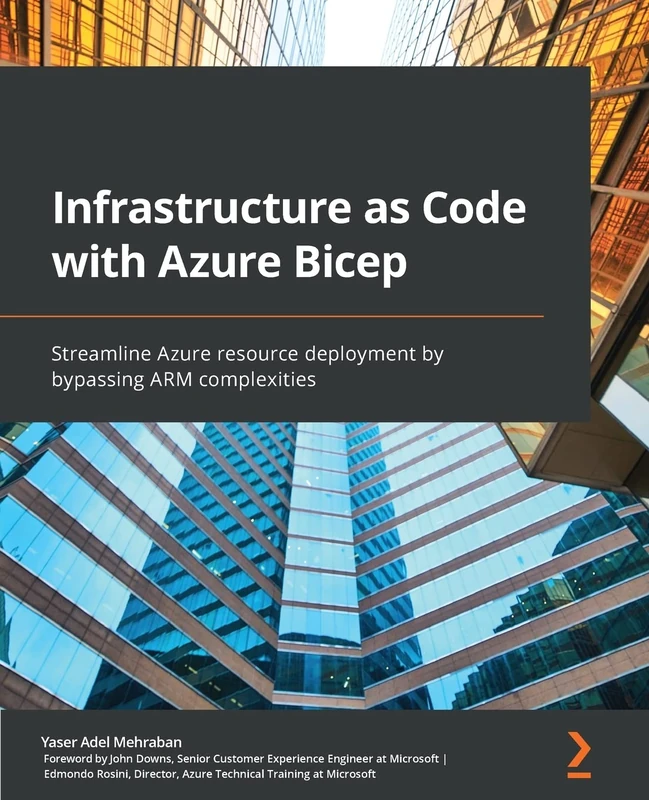 Infrastructure as Code with Azure Bicep: Streamline Azure resource deployment by bypassing ARM complexities - Image 1