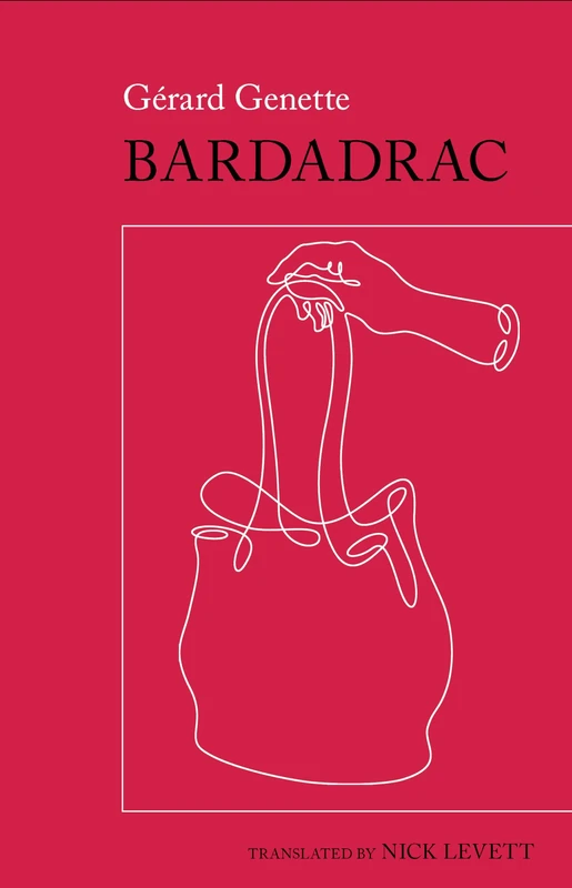 Bardadrac: by Gérard Genette: 2 (World Writing in French: New Archipelagoes) - Image 1