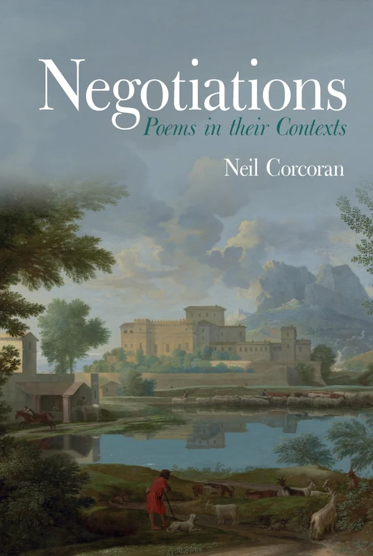 Negotiations: Poems in their Contexts: 98 (Liverpool English Texts and Studies) - Image 1