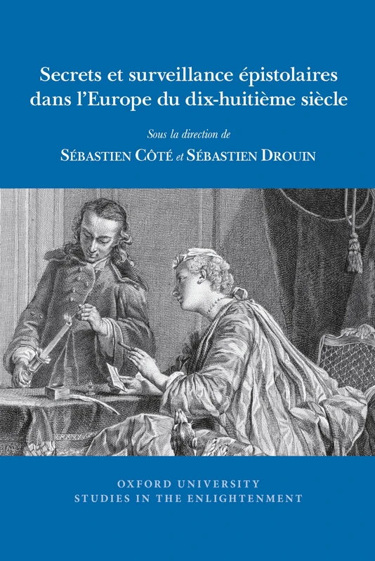 Secrets et surveillance épistolaires dans l’Europe du dix-huitième siècle: 2023:12 (Oxford University Studies in the Enlightenment)