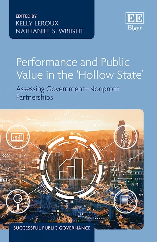 Performance and Public Value in the ‘Hollow State’: Assessing Government–Nonprofit Partnerships (Successful Public Governance series) - Image 1