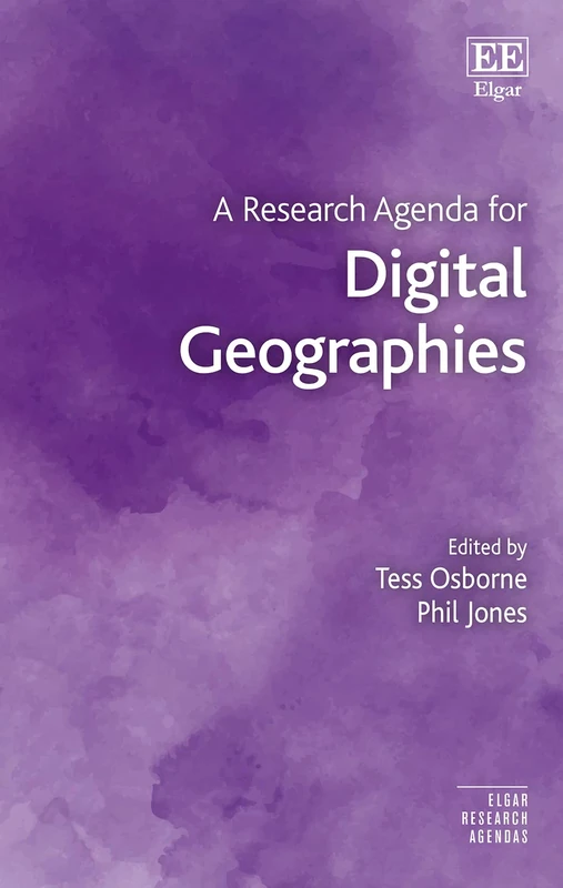 A Research Agenda for Digital Geographies (Elgar Research Agendas)