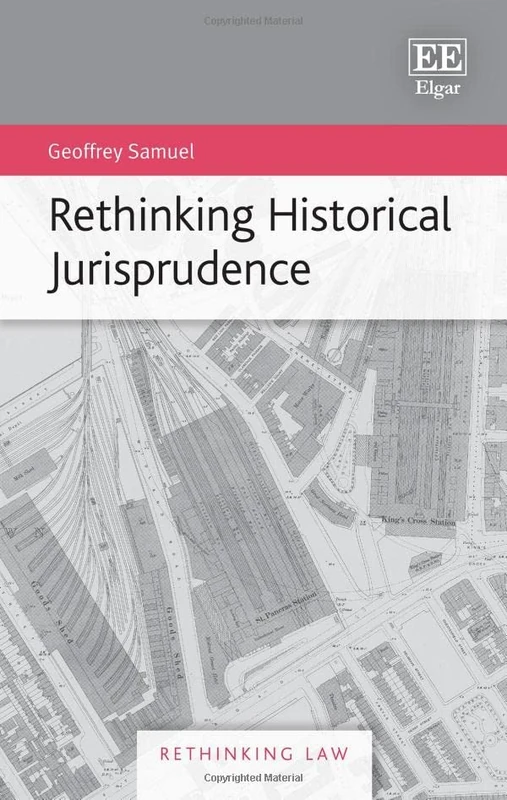 Rethinking Historical Jurisprudence (Rethinking Law series)
