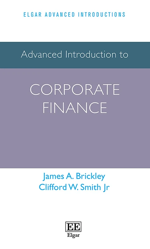 Advanced Introduction to Corporate Finance (Elgar Advanced Introductions series)